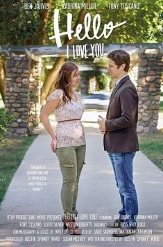Привет, я тебя люблю / Hello I Love You (2018) фильм скачать через торрет бесплатно в хорошем качестве