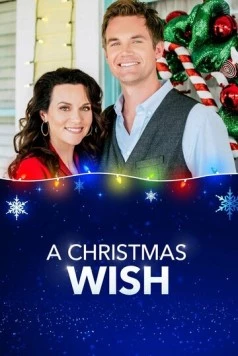 Рождественское желание / A Christmas Wish (2019) фильм скачать через торрет бесплатно в хорошем качестве