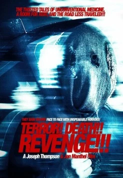 Страх! Смерть! Возмездие! / Terror! Death! Revenge! (2018) фильм скачать через торрет бесплатно в хорошем качестве
