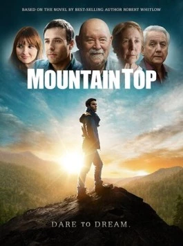 Вершина горы / Mountain Top (2017) фильм скачать через торрет бесплатно в хорошем качестве