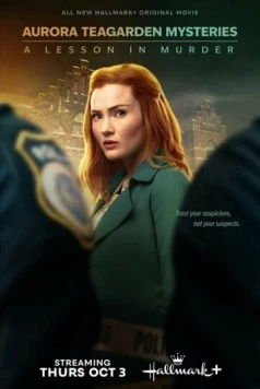 Расследования Авроры Тигарден: Урок убийства / Aurora Teagarden Mysteries: A Lesson in Murder (2024) фильм скачать через торрет бесплатно в хорошем качестве