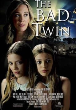 Испорченная / Bad Twin (2016) фильм скачать через торрет бесплатно в хорошем качестве