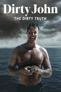 Джон. Грязная истина / Dirty John: The Dirty Truth (2019) фильм скачать через торрет бесплатно в хорошем качестве