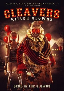 Клоуны-убийцы / Cleavers: Killer Clowns (2019) фильм скачать через торрет бесплатно в хорошем качестве