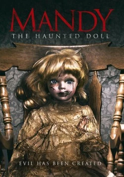 Кукла Мэнди / Mandy the Doll (2018) фильм скачать через торрет бесплатно в хорошем качестве