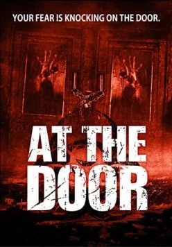 У двери / At the Door (2018) фильм скачать через торрет бесплатно в хорошем качестве