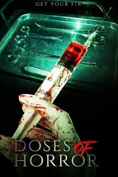 Дозы ужаса / Doses of Horror (2018) фильм скачать через торрет бесплатно в хорошем качестве
