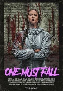 Один падёт / One Must Fall (2018) фильм скачать через торрет бесплатно в хорошем качестве