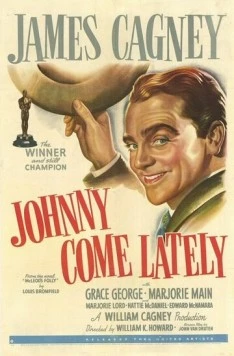 Джонни приходит поздно / Johnny Come Lately (1943) фильм скачать через торрет бесплатно в хорошем качестве