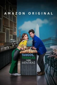Танго, текила и капелька лжи / Tangos, tequilas y algunas mentiras (2023) фильм скачать через торрет бесплатно в хорошем качестве
