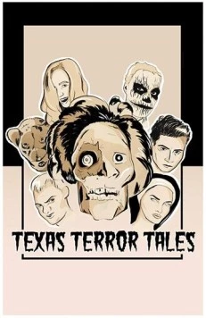Техасские страшилки / Texas Terror Tales (2017) фильм скачать через торрет бесплатно в хорошем качестве