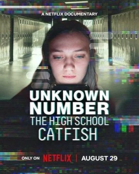 Неизвестный номер: Школьный фейк / Unknown Number: The High School Catfish (2025) фильм скачать через торрет бесплатно в хорошем качестве