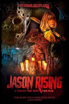 Пятница 13-е: Возрождение Джейсона / Jason Rising: A Friday the 13th Fan Film (2021) фильм скачать через торрет бесплатно в хорошем качестве