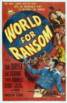 Мир за выкуп / World for Ransom (1954) фильм скачать через торрет бесплатно в хорошем качестве