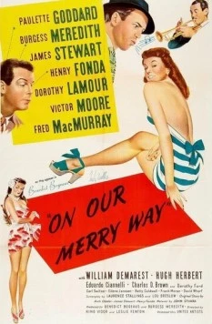 Наш весёлый путь / On Our Merry Way (1948) сериал скачать через торрет бесплатно в хорошем качестве