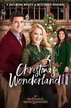 Страна рождественских чудес / Christmas Wonderland (2018) фильм скачать через торрет бесплатно в хорошем качестве