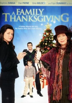 Семья благодарения / A Family Thanksgiving (2010) фильм скачать через торрет бесплатно в хорошем качестве
