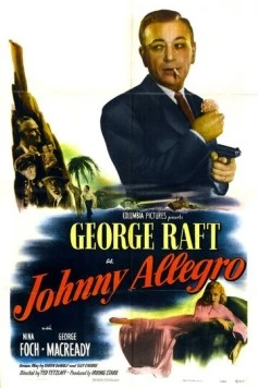 Джонни Аллегро / Johnny Allegro (1949) фильм скачать через торрет бесплатно в хорошем качестве