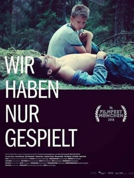Мы просто играли / Wir haben nur gespielt (2018) фильм скачать через торрет бесплатно в хорошем качестве