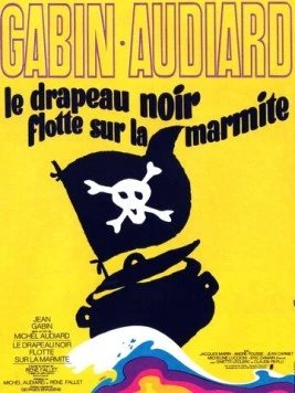 Чёрное знамя над котлом / Le drapeau noir flotte sur la marmite (1971) фильм скачать через торрет бесплатно в хорошем качестве