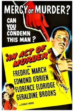 Акт убийства / An Act of Murder (1948) фильм скачать через торрет бесплатно в хорошем качестве