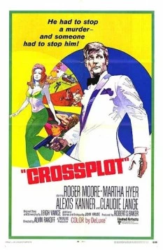 Перекрёстный заговор / Crossplot (1969) фильм скачать через торрет бесплатно в хорошем качестве