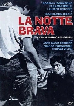 Бурная ночь / La notte brava (1959) фильм скачать через торрет бесплатно в хорошем качестве