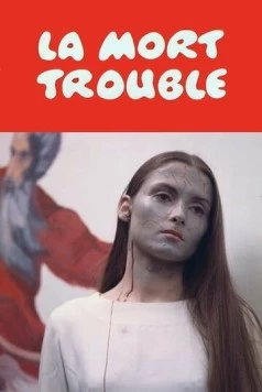 Смерть беспокоит / La mort trouble (1970) фильм скачать через торрет бесплатно в хорошем качестве