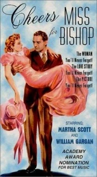За здоровье мисс Бишоп / Cheers for Miss Bishop (1941) фильм скачать через торрет бесплатно в хорошем качестве