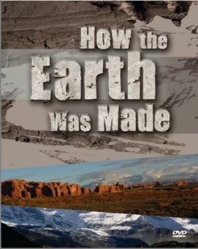 Эволюция планеты Земля / How the Earth Was Made (2007) фильм скачать через торрет бесплатно в хорошем качестве