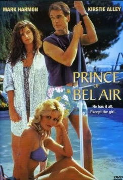 Принц Бель-Эйр / Prince of Bel Air (1986) фильм скачать через торрет бесплатно в хорошем качестве