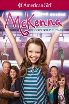 Звёздный путь МакКенны / McKenna Shoots for the Stars (2012) фильм скачать через торрет бесплатно в хорошем качестве