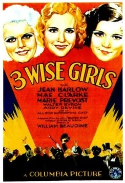 Три умницы / Three Wise Girls (1932) фильм скачать через торрет бесплатно в хорошем качестве