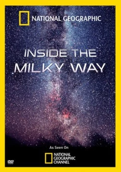 В глубинах Млечного Пути / Inside the Milky Way (2010) фильм скачать через торрет бесплатно в хорошем качестве
