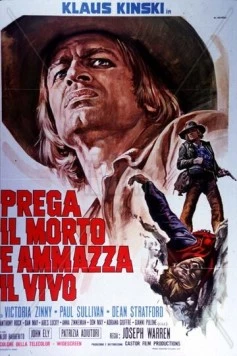 Стреляй в живых и молись за мертвых / Prega il morto e ammazza il vivo (1971) фильм скачать через торрет бесплатно в хорошем качестве