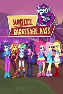 My Little Pony: Девочки из Эквестрии. Пропуск за кулисы для Сансет / My Little Pony: Equestria Girls - Sunset's Backstage Pass (2018) фильм скачать через торрет бесплатно в хорошем качестве