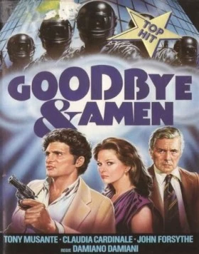 Гудбай и аминь / Goodbye & Amen (1977) фильм скачать через торрет бесплатно в хорошем качестве