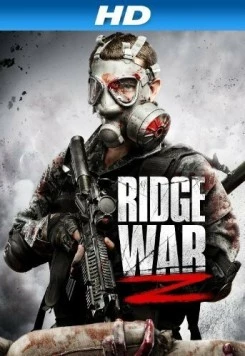 Война Риджа Z / Ridge War Z (2013) фильм скачать через торрет бесплатно в хорошем качестве