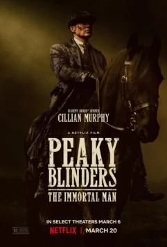 Постер: Острые козырьки: Бессмертный человек / Peaky Blinders: The Immortal Man (2026)