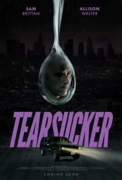 Постер: Слезосос / Tearsucker (2023)