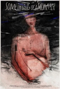 Постер: Какое-то чудовище / Something of a Monster (2025)