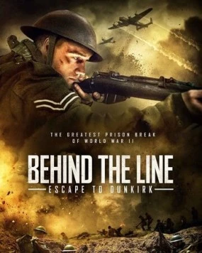 Постер: По ту сторону: Добраться до Дюнкерка / Behind the Line: Escape to Dunkirk (2020)