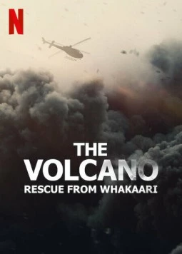 Постер: Вулкан: спасение с острова Уайт-Айленд / The Volcano: Rescue from Whakaari (2022)