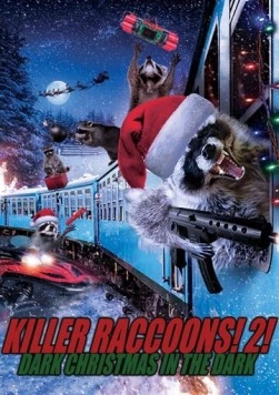 Постер: Еноты-убийцы 2: Мрачное рождество во мраке / Killer Raccoons 2: Dark Christmas in the Dark (2020)