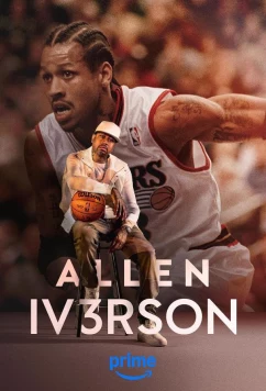Постер: Аллен Айверсон / Allen Iv3rson / Allen Iverson (2025)
