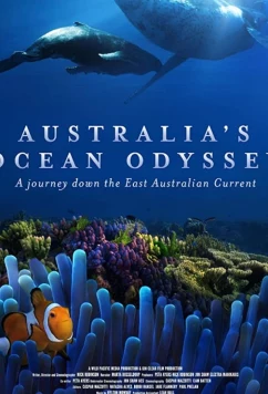 Постер: Австралийская Океанская Одиссея: путешествие по Восточно-австралийскому течению / Australia's Ocean Odyssey: A Journey Down the East Australian Current (2020)