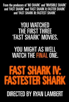 Постер: Быстрая Акула 4: Еще быстрей / Fast Shark IV: Fastester Shark (2023)