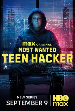 Постер: Cамый разыскиваемый: Подросток-хакер / Most Wanted: Teen Hacker (2025)