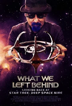 Постер: Что осталось после нас: оглядываясь на «Звездный путь: Дальний космос 9» / What We Left Behind: Looking Back at Deep Space Nine (2019)