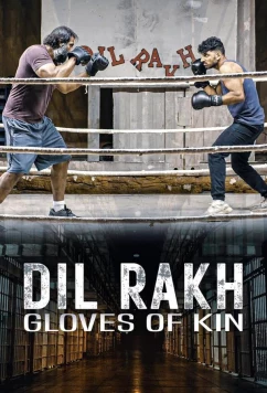 Постер: Диль Ракх: Семейная схватка / Dil Rakh: Gloves of Kin (2023)
